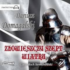 Złowieszczy szept wiatru audiobook - Dariusz  Domagalski