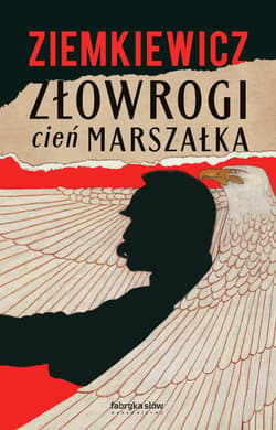 Złowrogi cień Marszałka - Rafał A. Ziemkiewicz