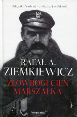 Złowrogi cień Marszałka - Rafał A. Ziemkiewicz