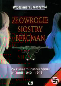 Złowrogie siostry Bergman - Włodzimierz Jaroszyński