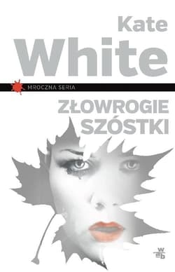 Złowrogie szóstki - Kate White