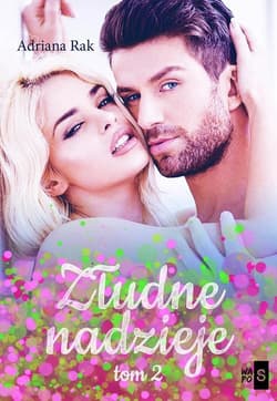 Złudne nadzieje Tom 2 - Adriana Rak