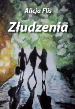 Złudzenia - Alicja Flis
