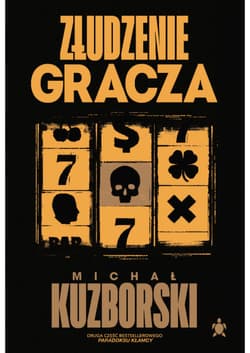 Złudzenie gracza. Paradoks kłamcy. Tom 2 - Michał Kuzborski