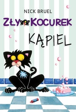 Zły kocurek Kąpiel - Bruel Nick