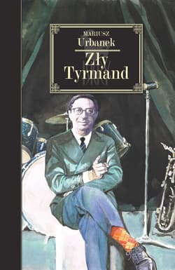 Zły Tyrmand - ebook - Mariusz  Urbanek