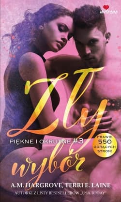 Zły wybór. Piękne i okrutne. Tom 3 - Laine Terri E., Hardgrove A.M.