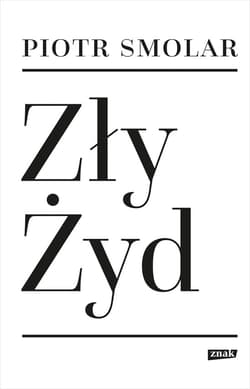 Zły Żyd - ebook - Piotr Smolar