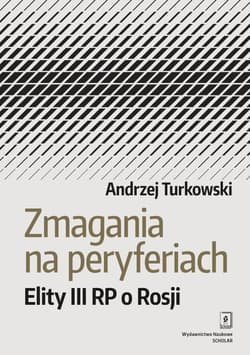 Zmagania na peryferiach Elity III RP o Rosji - Andrzej Turkowski