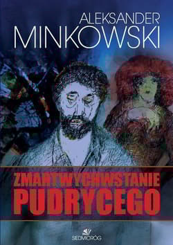 Zmartwychwstanie Pudrycego - Aleksander Minkowski