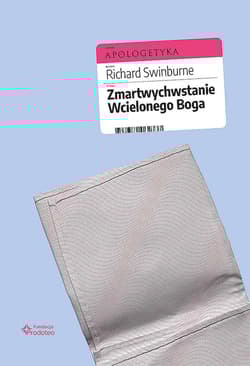 Zmartwychwstanie Wcielonego Boga - Richard Swinburne