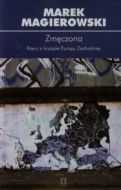 Zmęczona Tom 88 Rzecz o kryzysie Europy Zachodniej