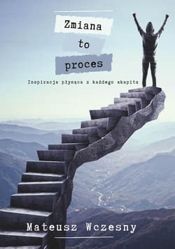 Zmiana to proces - Mateusz Wczesny