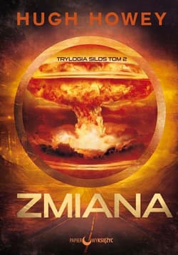 Zmiana Trylogia Silos Tom 2 - Hugh Howey