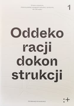 Zmiana ustawienia Od dekoracji do konstrukcji Polska scenografia teatralna i społeczna XX i XXI wieku. Od dekoracji do konstrukcji Tom 1