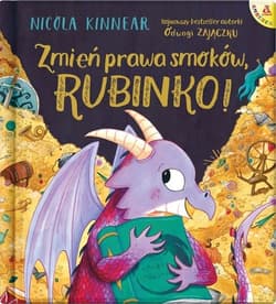 Zmień prawa smoków Rubinko! - Nicola Kinnear
