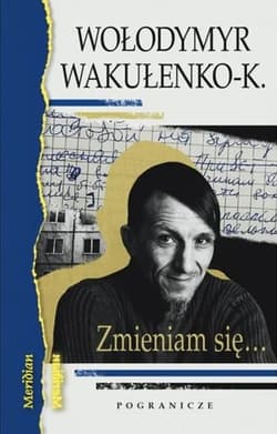Zmieniam się...Dziennik okupacyjny / Poezje - Wakułenko-K. Włodymyr