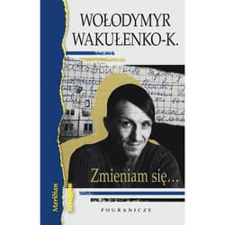 Zmieniam się...Dziennik okupacyjny / Poezje - Wakułenko-K. Włodymyr