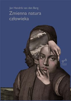 Zmienna natura człowieka - Jan Hendrik van den Berg