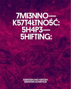 Zmiennokształtność: Eisenstein jako metoda - Aleksandra Jach, Elena Vogman, Ian Christie