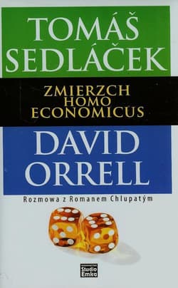 Zmierzch Homo Economicus Rozmowa z Romanem Chlupatym