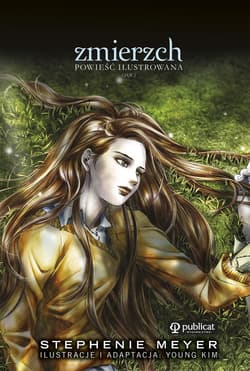 Zmierzch Powieść ilustrowana część 1 - Stephenie Meyer