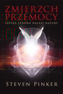 Zmierzch przemocy.  Lepsza strona naszej natury - Steven Pinker