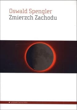 Zmierzch Zachodu - Oswald Spengler
