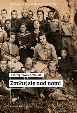 Zmiłuj się nad nami - ebook - Andrzej Nowak-Arczewski