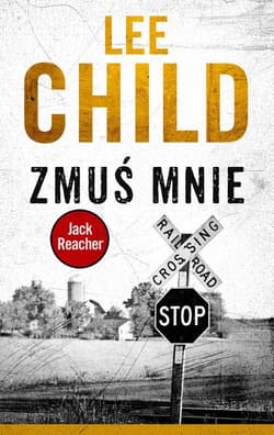 Zmuś mnie - Lee Child