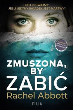 Zmuszona by zabić - Rachel Abbott