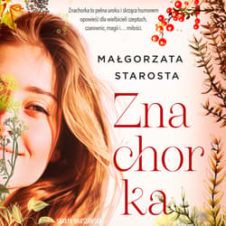Znachorka - audiobook - Małgorzata  Starosta