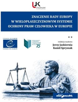 Znaczenie Rady Europy w wielopłaszczyznowym... - (red.) Jerzy Jaskiernia, Kamil Spryszak