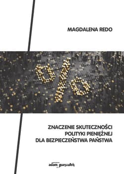 Znaczenie skuteczności polityki pieniężnej dla bezpieczeństwa państwa - Magdalena Redo