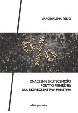 Znaczenie skuteczności polityki pieniężnej dla bezpieczeństwa państwa - Magdalena Redo