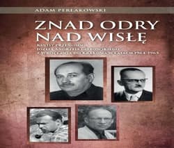 Znad Odry nad Wisłę -  Perłakowski Adam