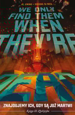 Znajdujemy ich gdy są już martwi Tom 2 Złodziejka - Ewing Al, Di Meo Simone