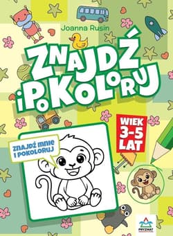 Znajdź i pokoloruj 3-5 lat - Joanna Rusin