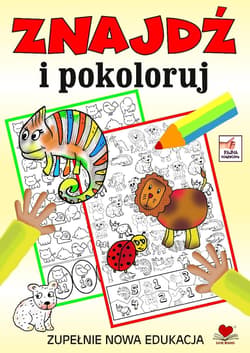 Znajdź i pokoloruj. Zupełnie nowa edukacja - Praca zbiorowa