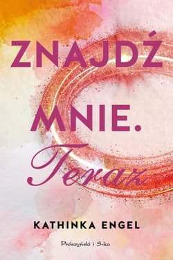 Znajdź mnie. Teraz - ebook - Kathinka Engel