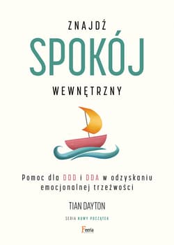 Znajdź spokój wewnętrzny - ebook - Tian Dayton
