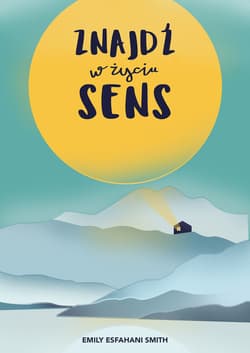 Znajdź w życiu sens_plik - ebook - Emily Esfahani Smith