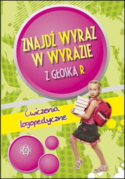 Znajdź wyraz w wyrazie z głoską R Ćwiczenia logopedyczne - Opracowanie Zbiorowe