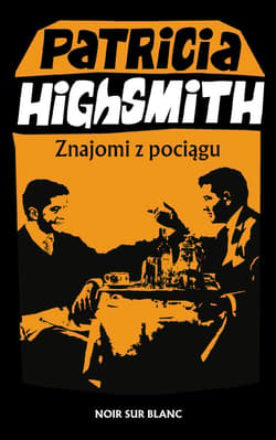 Znajomi z pociągu - ebook - Patricia Highsmith