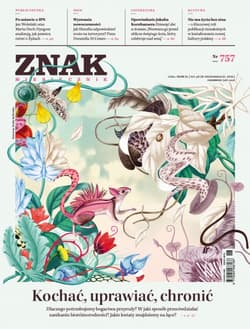 ZNAK 757 6/2018: Kochać, uprawiać, chronić