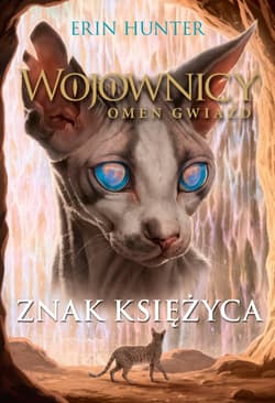 Znak Księżyca Wojownicy. Omen Gwiazd tom 4 - Erin Hunter