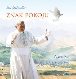 Znak pokoju Opowieśc papieskiego gołębia - Ewa Stadtmuller