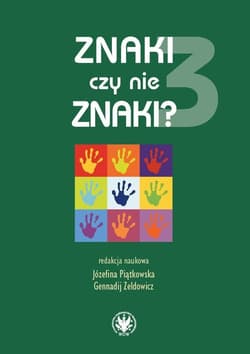 Znaki czy nie znaki? Tom 3 Struktura i semantyka utworów lirycznych