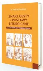 Znaki, gesty i postawy liturgiczne w.2 - Andrzej Zwoliński