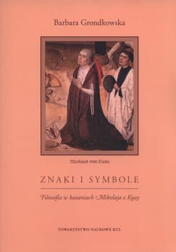 Znaki i symbole Filozofia w kazaniach Mikołaja z Kuzy